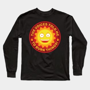 Burn Things! Long Sleeve T-Shirt